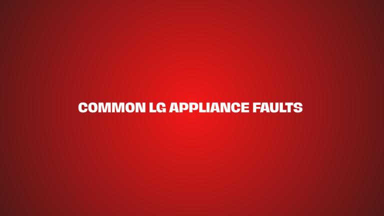 Common LG Appliance Faults